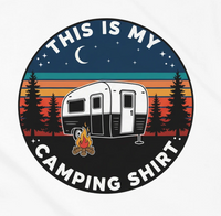 Load image into Gallery viewer, This Is My Camping Shirt – Durable Heavyweight Cotton for Outdoor Enthusiasts